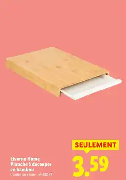 Lidl Livarno home planche à découper en bambou offre