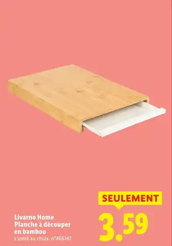 Lidl Livarno home planche à découper en bambou offre