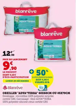 Super U Blanrêve oreiller advaterra 60x60cm ou 45x70cm offre