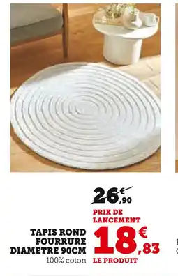 Super U Tapis rond fourrure diamètre 90cm offre