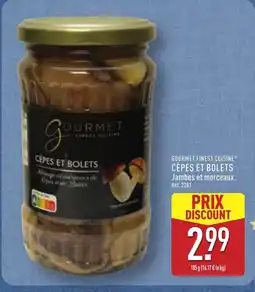 ALDI GOURMET FINEST CUISINE Cèpes et bolets offre