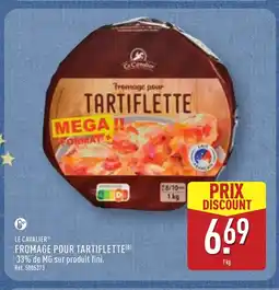 ALDI LE CAVALIER Fromage pour tartiflette offre