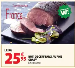 Auchan Supermarché Rôti de cerf farci au foie gras offre