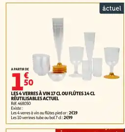 Auchan Supermarché ACTUEL Les 4 verres à vin 17 cl ou flûtes réutilisables offre