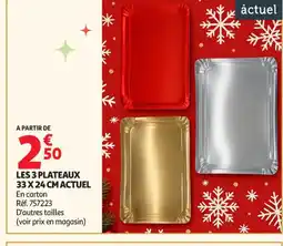 Auchan Supermarché ACTUEL Les 3 les 3 plateaux offre
