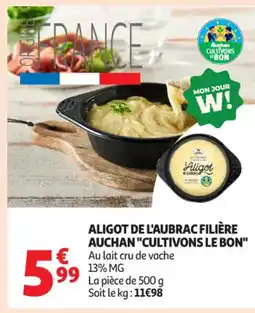 Auchan Supermarché Aligot de l'aubrac filière auchan cultivons le bon offre