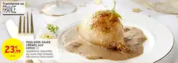 Intermarché Poularde sauce crémée aux cèpes offre