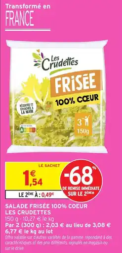 Intermarché Salade frisée 100% coeur les crudettes offre