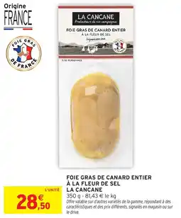 Intermarché Foie gras de canard entier à la fleur de sel la cancane offre