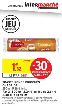 Intermarché Toasts ronds briochés chabrior offre