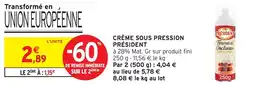 Intermarché Crème sous pression président offre