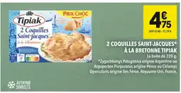 Supeco Tipiak 2 coquilles saint-jacques à la bretonne offre