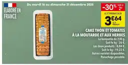 Supeco Cake thon et tomates à la moutarde et aux herbes offre
