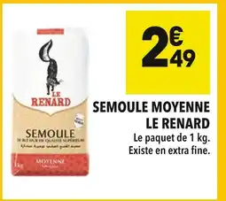 Supeco Le renard semoule moyenne offre