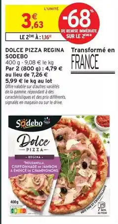Intermarché Express Sodebo - dolce pizza regina offre