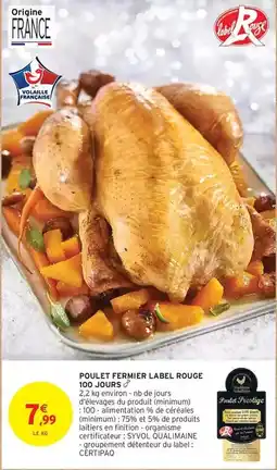 Intermarché Label rouge - poulet fermier 100 jours offre