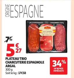 Auchan Supermarché ARGAL Plateau trio charcuterie espagnole offre