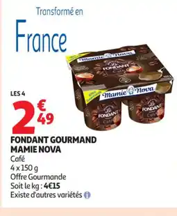 Auchan Supermarché MAMIE NOVA Fondant gourmand offre