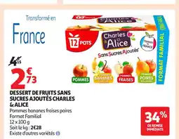 Auchan Supermarché CHARLES & ALICE Dessert de fruits sans sucres ajoutés offre