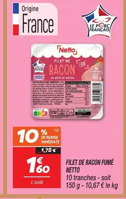 Netto NETTO Filet de bacon fumé offre
