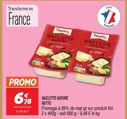 Netto NETTO Raclette nature offre