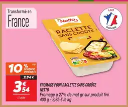 Netto NETTO Fromage pour raclette sans croûte offre