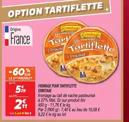Netto ERMITAGE Fromage pour tartiflette offre