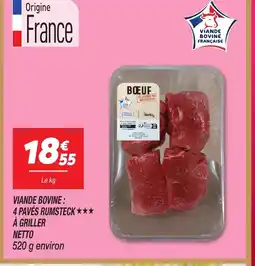 Netto NETTO Viande bovine : 4 pavés rumsteck à griller offre
