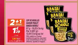 Netto BANZAI NOODLE Cup de nouilles saveur poulet offre