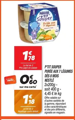 Netto P'tit souper purée aux 7 légumes dès 8 mois nestlé offre