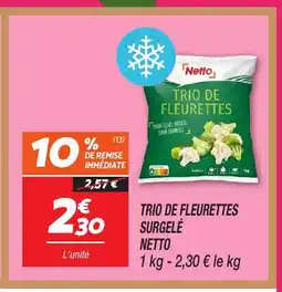 Netto NETTO Trio de fleurettes surgelé offre