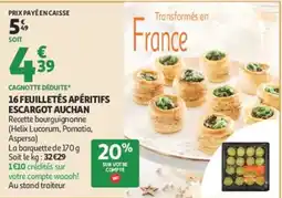 Auchan AUCHAN 16 feuilletés apéritifs escargot offre