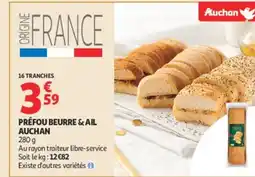 Auchan AUCHAN Préfou beurre & ail offre