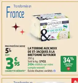 Auchan GUYADER La terrine aux noix de st-jacques à la bretonne offre