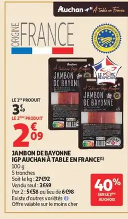 Auchan Jambon de bayonne igp auchan à table en france offre