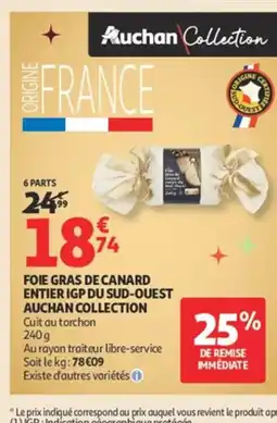 Auchan AUCHAN COLLECTION Foie gras de canard entier igp du sud-ouest offre