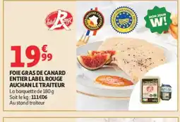 Auchan Foie gras de canard entier label rouge auchan le traiteur offre