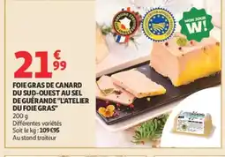Auchan Foie gras de canard du sud-ouest au sel de guérande l'atelier du foie gras offre