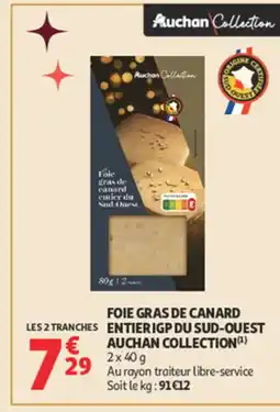 Auchan AUCHAN COLLECTION Foie gras de canard entier igp du sud-ouest offre