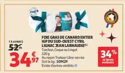 Auchan JEAN LARNAUDIE Foie gras de canard entier igp du sud-ouest cyril lignac offre