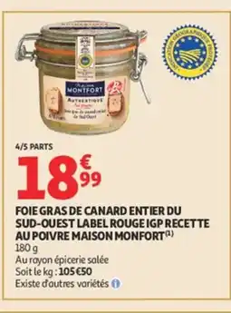 Auchan MAISON MONFORT Foie gras de canard entier du sud-ouest label rouge igp recette au poivre offre