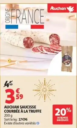 Auchan Auchan saucisse courbée à la truffe offre
