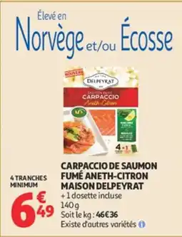 Auchan MAISON DELPEYRAT Carpaccio de saumon fumé aneth-citron offre