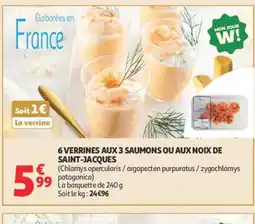 Auchan 6 verrines aux 3 saumons ou aux noix de saint-jacques offre