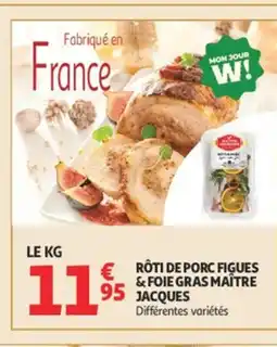 Auchan MAÎTRE JACQUES Rôti de porc figues & foie gras offre