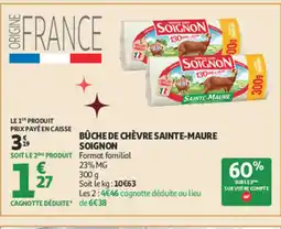Auchan SOIGNON Bûche de chèvre sainte-maure offre