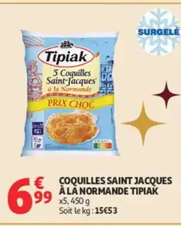 Auchan TIPIAK Coquilles saint jacques à la normande offre