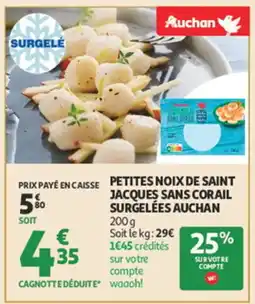 Auchan AUCHAN Petites noix de saint jacques sans corail surgelées offre