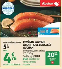 Auchan AUCHAN Pavés en caisse pavés de saumon atlantique congelés offre
