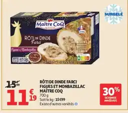 Auchan MAÎTRE COQ Rôti de dinde farci figues et monbazillac offre